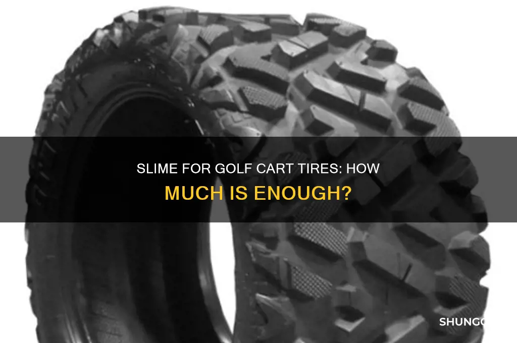 how much slime for golf cart tire