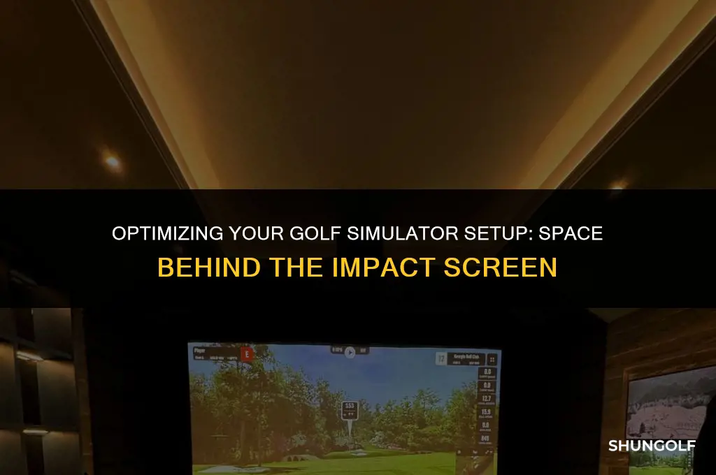 how much space behind golf impact screen