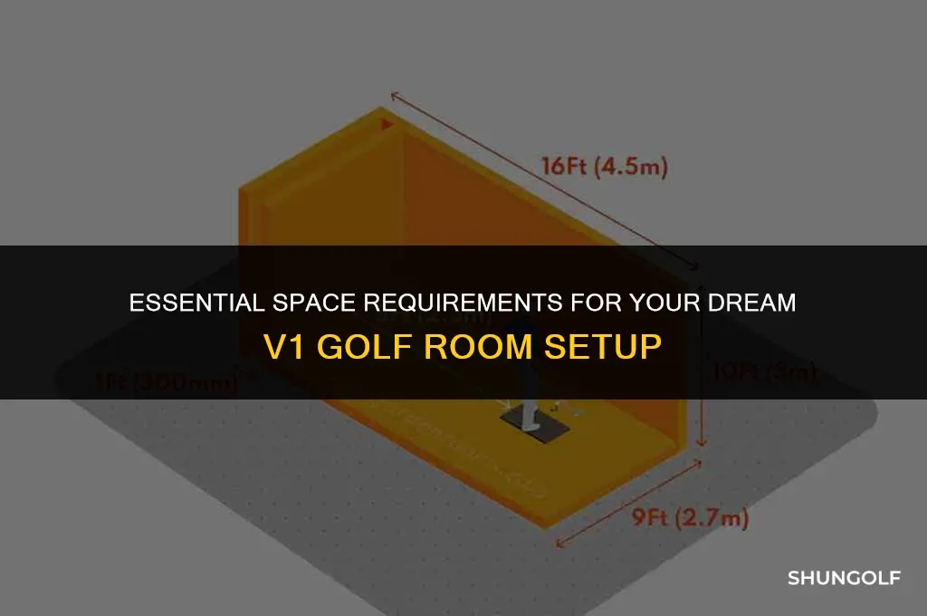 how much space is needed for v1 golf room
