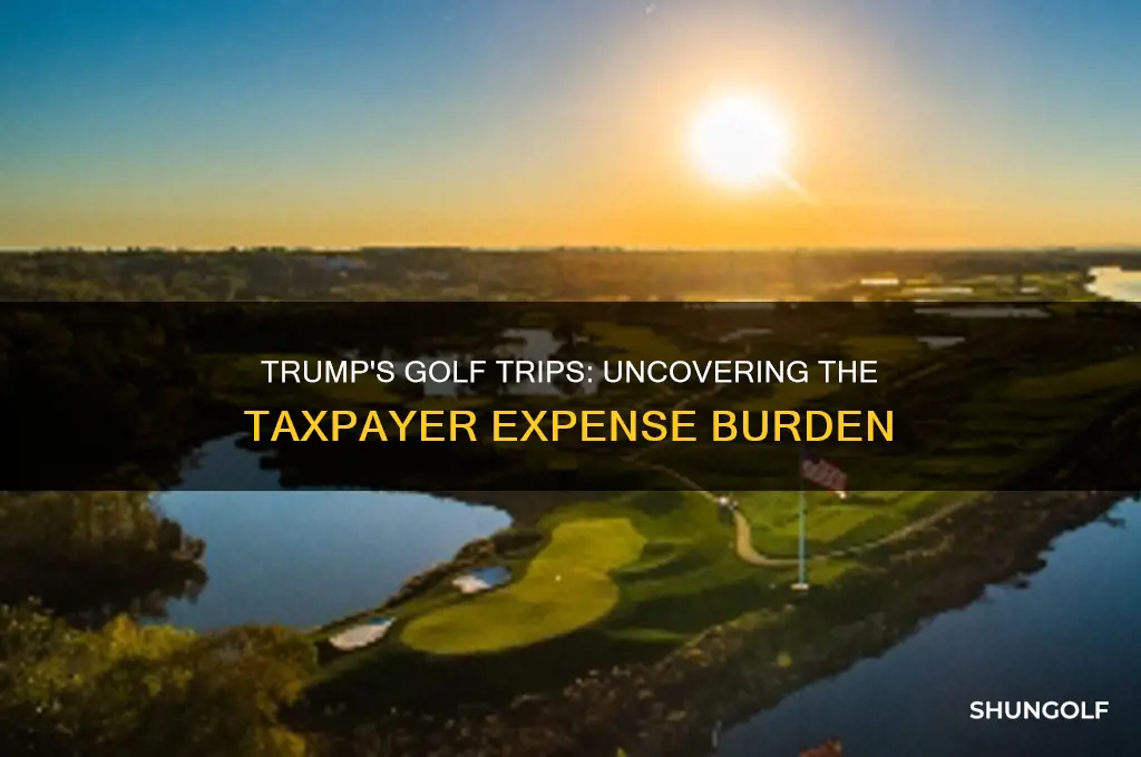 how much tax payer expense has trump cost playing golf