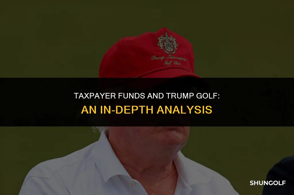 how much tax payer money oay for trump golf