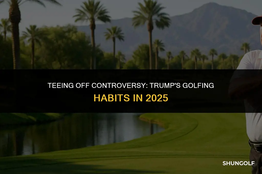 how much time has trump spent golfing in 2025