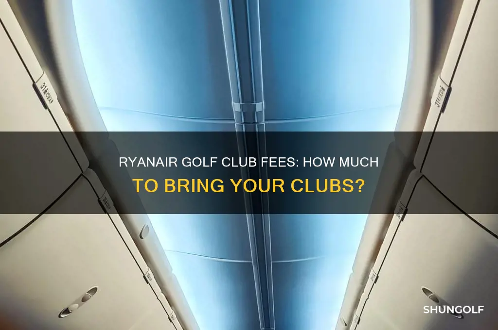 how much to bring golf clubs on ryanair