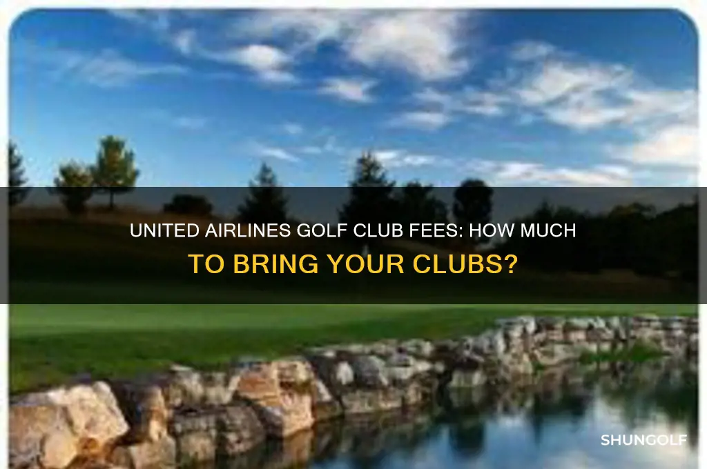 how much to bring golf clubs on united airlines