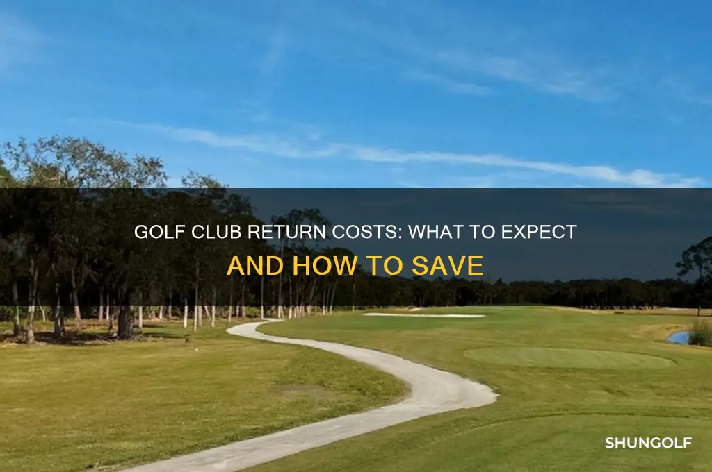 how much to get golf clubs returned