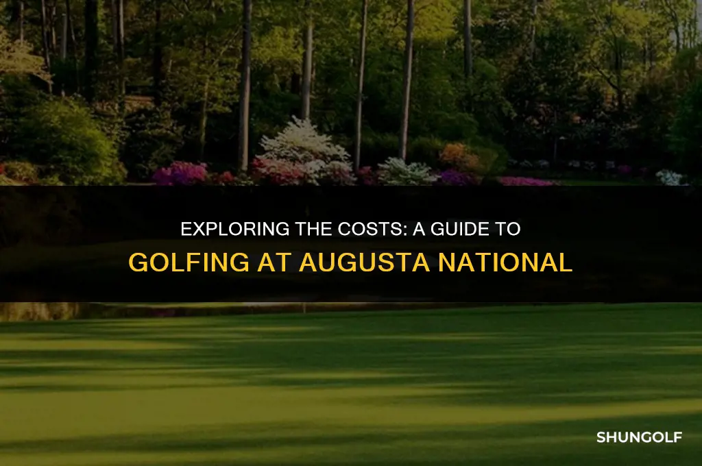 how much to golf at augusta national