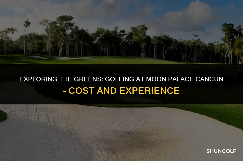 how much to golf at moon palace cancun