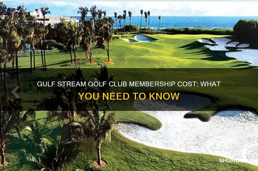 how much to join gulf stream golf club