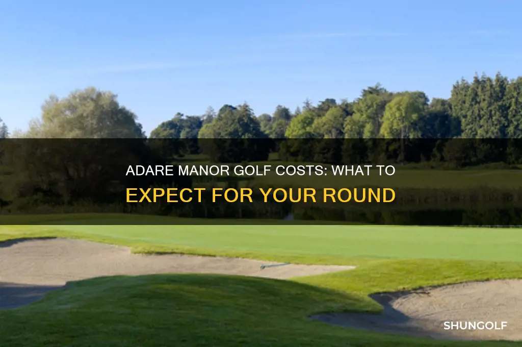how much to play golf at adare manor