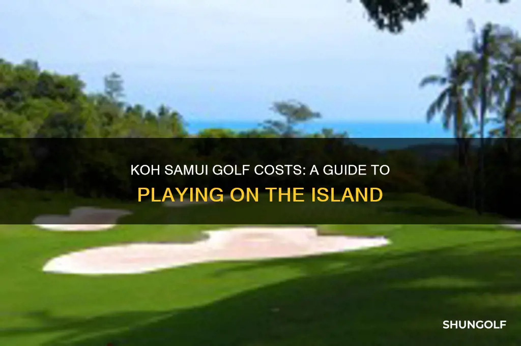 how much to play golf in koh samui