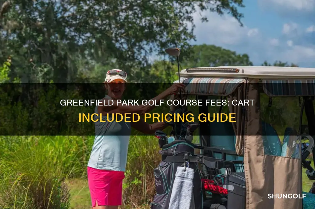 how much to play greenfield park golf coyrse with cart