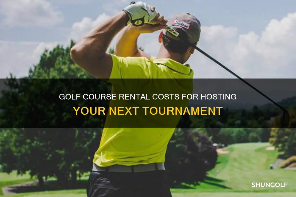 how much to rent a golf course for a tournament