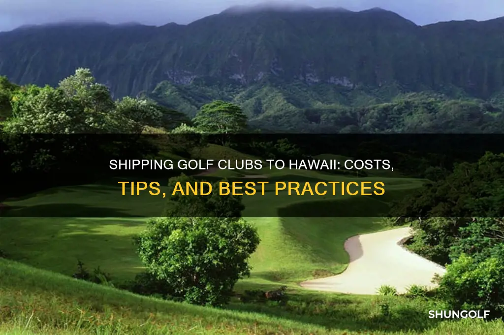 how much to ship golf clubs to hawaii