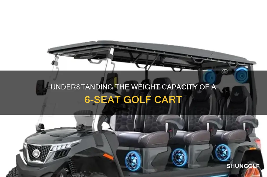 how much weight does 6 seat golf cart hold