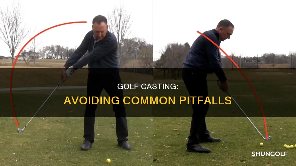 how not to cast in golf