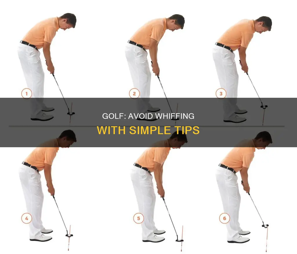 how not to whiff in golf