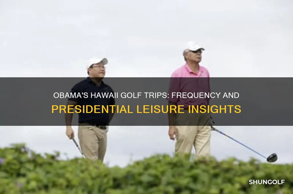 how often did obama fly to hawaii to play golf