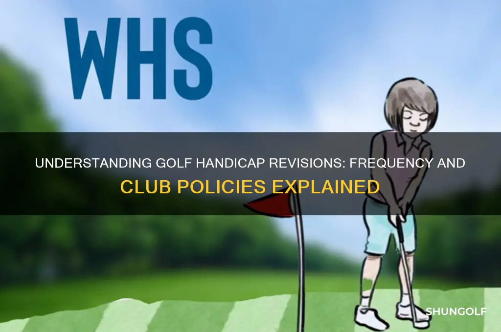 how often do golf clubs do a handicap revision