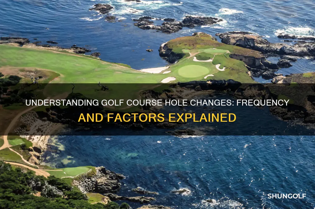 how often do they change golf holes