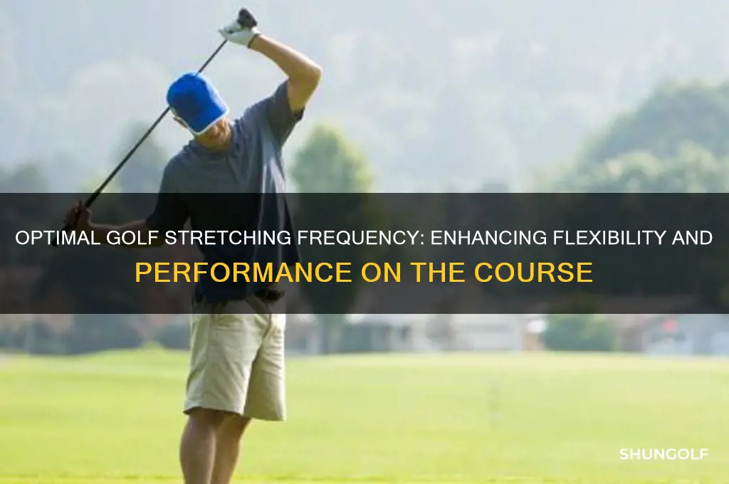 how often should you stretch for golf