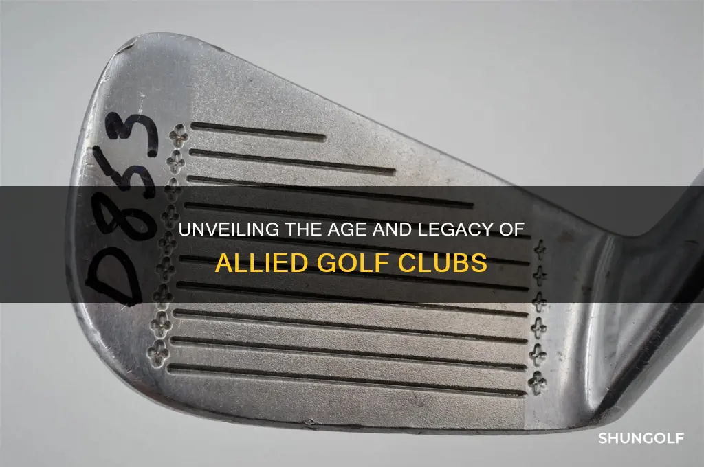 how old are allied golf clubs
