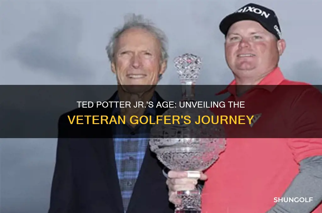 how old golfer ted potter jr