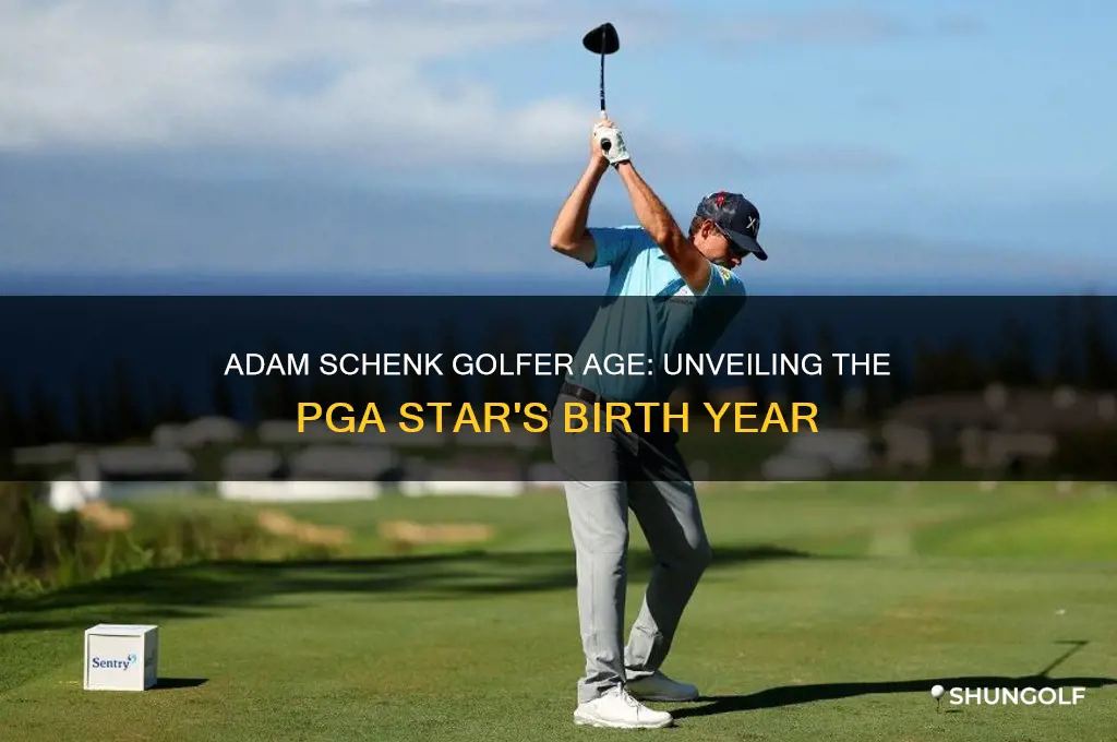how old is adam schenk golfer