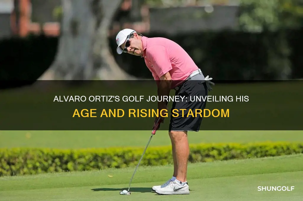 how old is alvaro ortiz golf