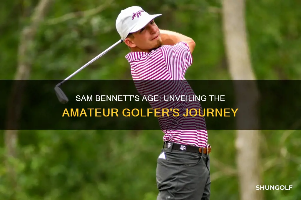 how old is amateur golfer sam bennett