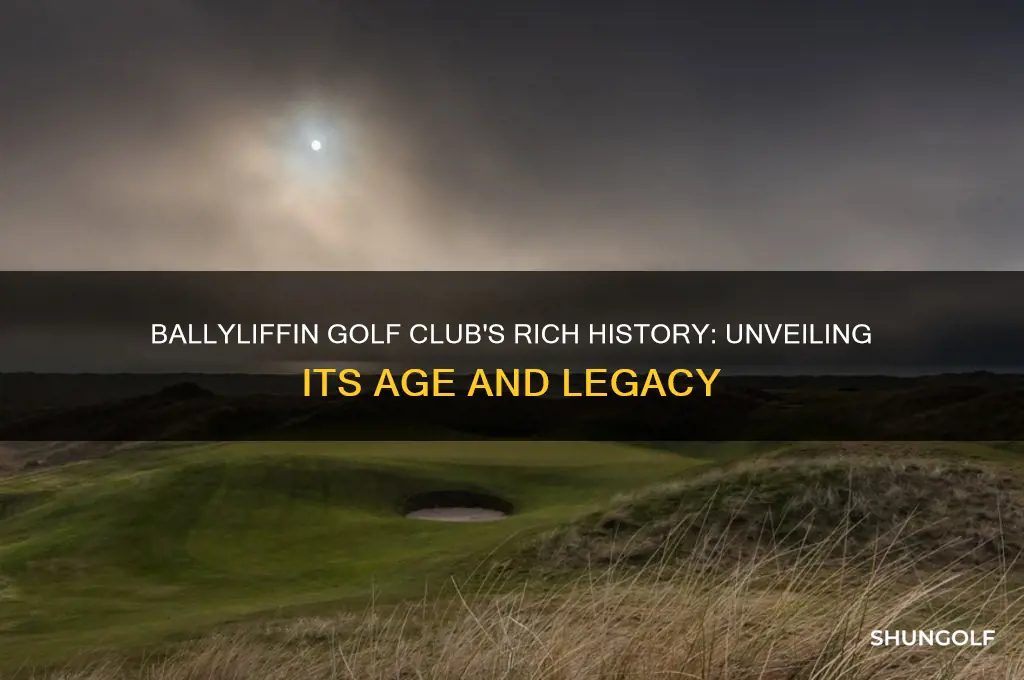 how old is ballyliffin golf club
