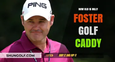 Billy Foster's Age: Unveiling the Golf Caddy's Timeless Journey