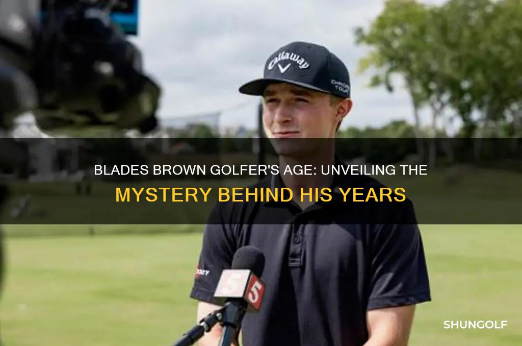 how old is blades brown golfer
