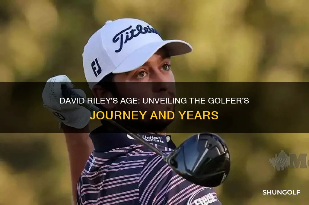 how old is david riley the golfer