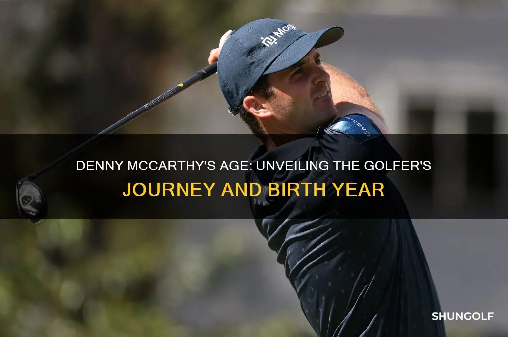 how old is denny mccarthy golfer