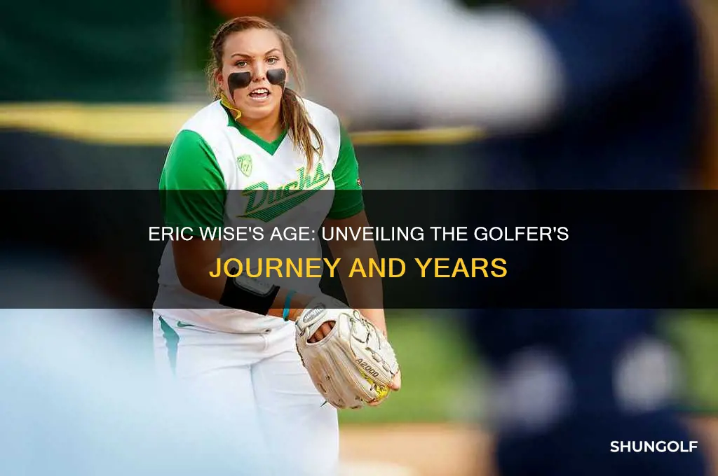 how old is eric wise the golfer