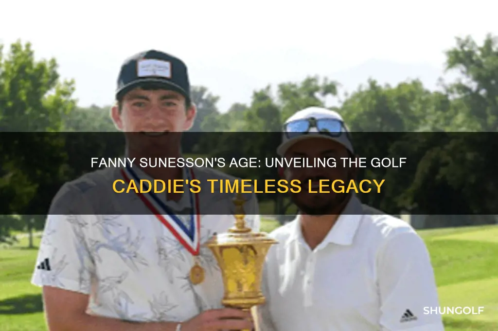 how old is fanny sunesson golf caddie