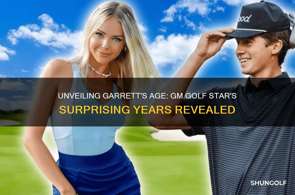 how old is garrett from gm golf