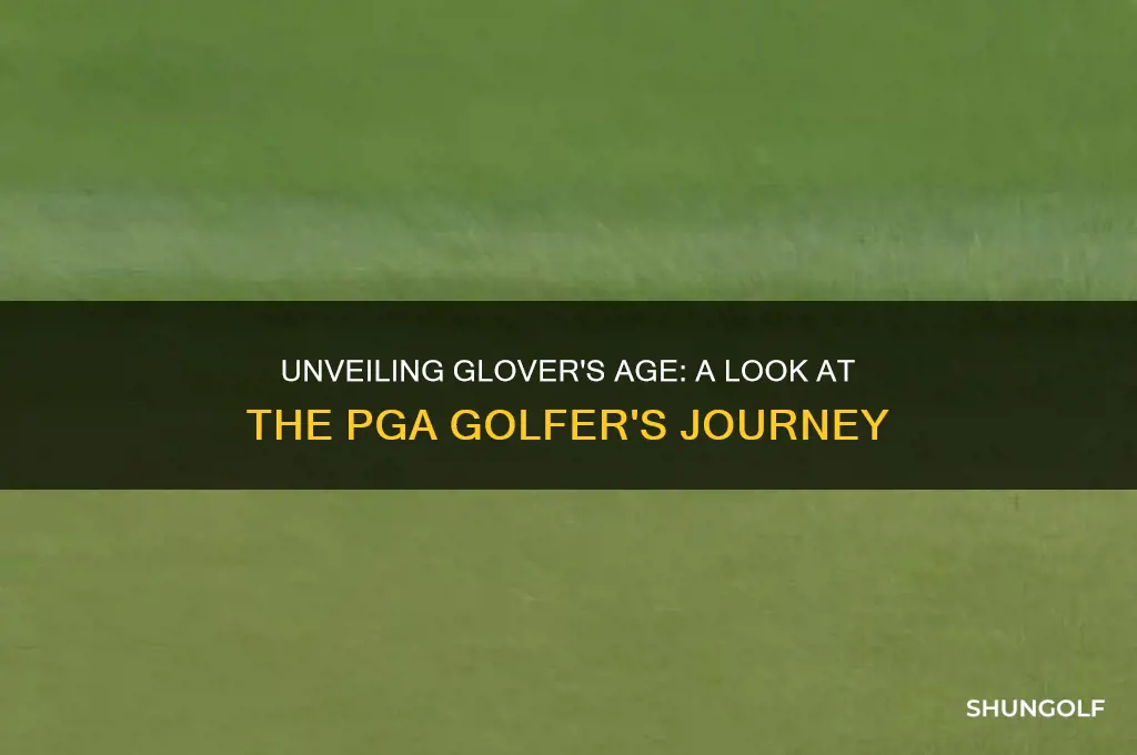 how old is glover pga golfer