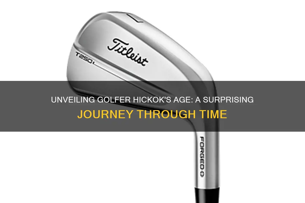 how old is golfer hickok