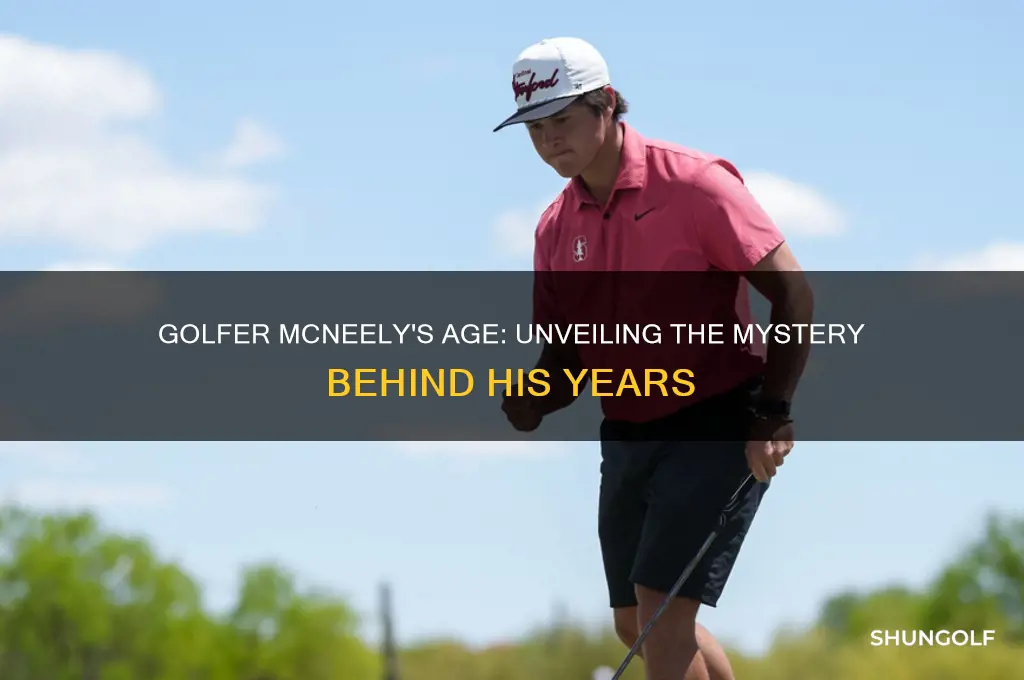how old is golfer mcneely