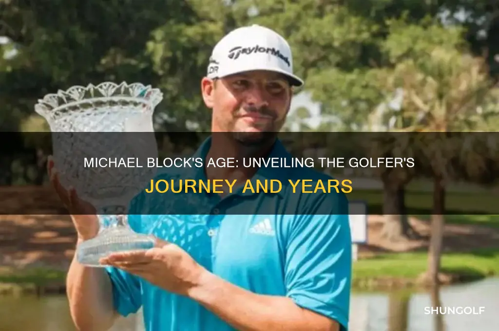 how old is golfer michael block