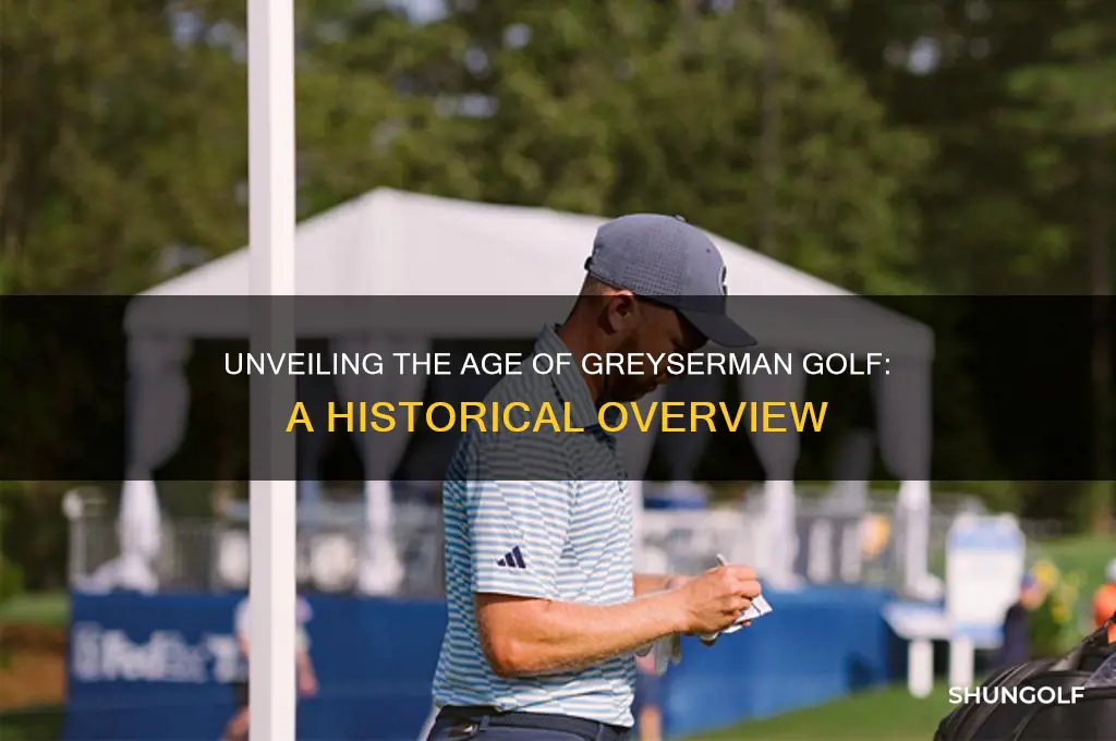 how old is greyserman golf