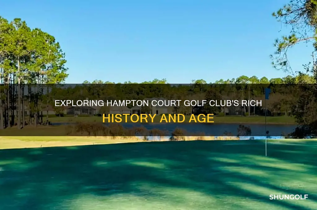 how old is hampton court golf club