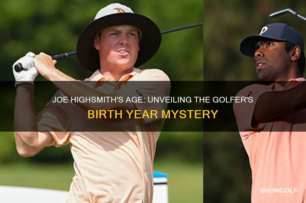 how old is joe highsmith the golfer