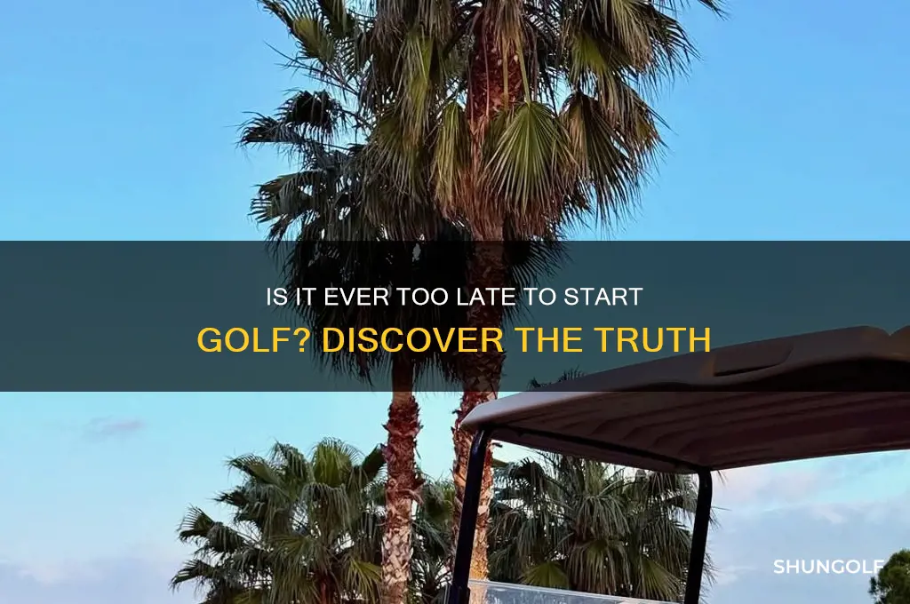 how old is late to start golf