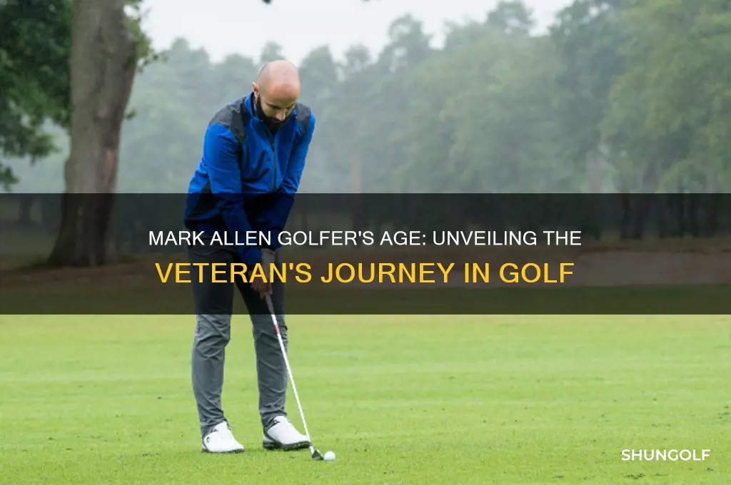 how old is mark allen golfer