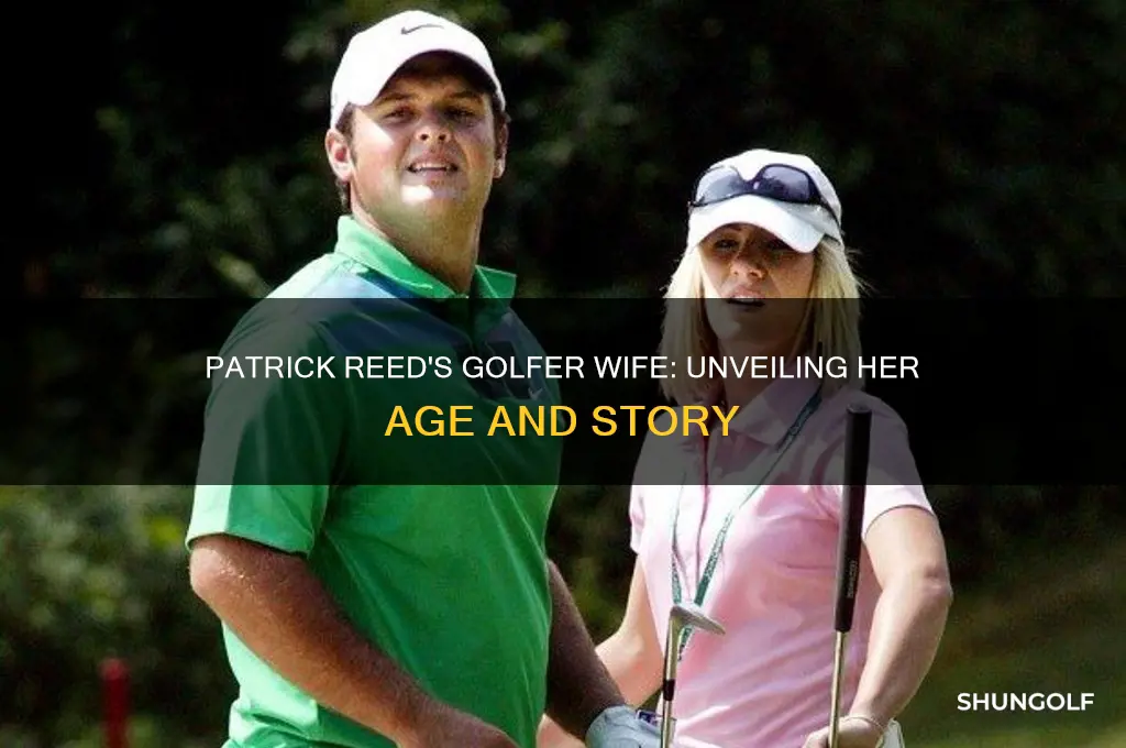 how old is patrick reed golfer wife