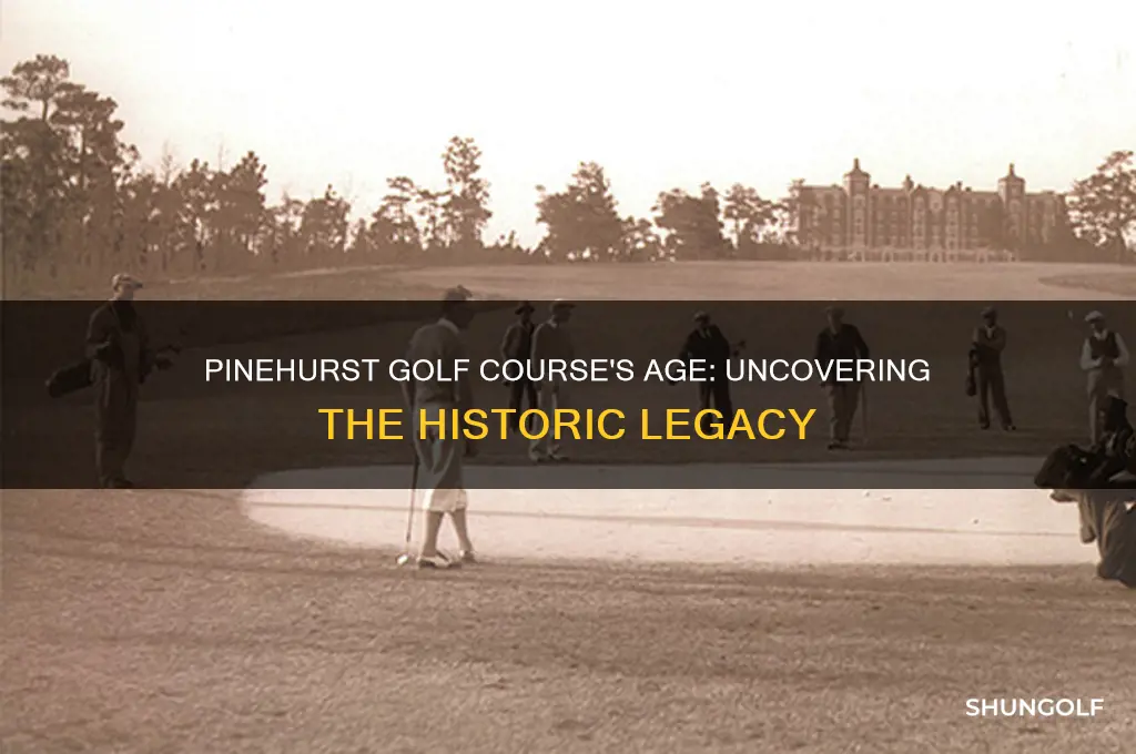 how old is pinehurst golf course