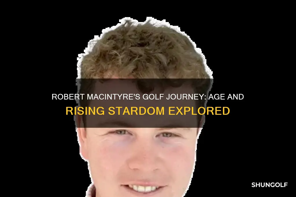 how old is robert macintyre golf