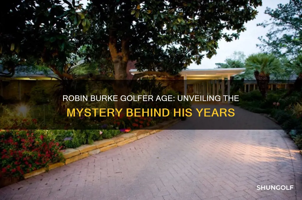 how old is robin burke golfer